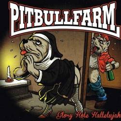 Pitbullfarm : Glory Hole Hallelujah